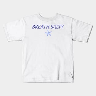 Starfish Breath Salty Kids T-Shirt